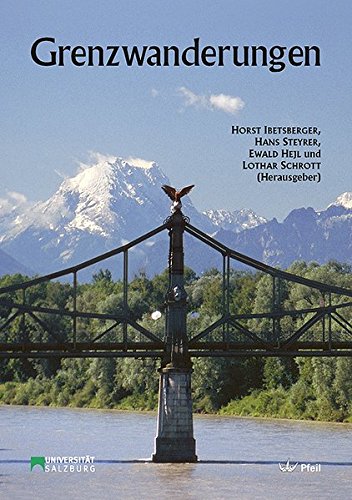 Grenzwanderungen (Natur- und Kulturerlebnisführer der Universität Salzburg)