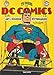 75 Years of DC Comics. The Art of Modern Mythmaking by