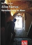 Cover zum Buch Silva Norica: Verschwörung im Moor