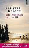 Elle marchait sur un fil
