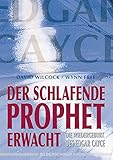 Der schlafende Prophet erwacht. Die Wiedergeburt des Edgar Cayce by 