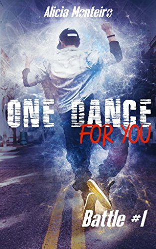 Battle, tome 1: One dance for you - Alicia Monteiro