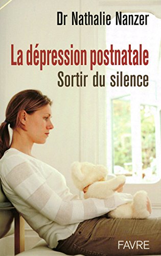 Télécharger La dépression postnatale - Sortir du silence Livre eBook France