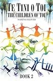 Image de Te Tini o Toi, The Children of Toi, (book two) (English Edition)