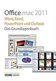 Image de Office:mac 2011: Word, Excel, PowerPoint und Outlook für den Mac - Das Grundlagenbuch