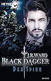 Der Spion: Black Dagger 32 - Roman by J. R. Ward, Corinna Vierkant-Enßlin
