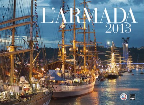 Download ARMADA 2013, LE LIVRE OFFICIEL (couv. ROUEN) Download ARMADA 2013, LE LIVRE OFFICIEL (couv. ROUEN)