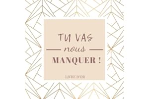 Tu Vas Nous Manquer ! Livre d'Or: Souvenir pour un Pot de Départ / Déménagement / Long voyage | 21x21 cm | Cadeau d’aurevoir pour un collègue de travail / Chef / Ami / Famille