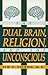 Produktbild The Dual Brain, Religion and the Unconscious