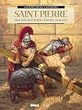Saint Pierre: Une menace pour l'Empire romain by Bernard Lecomte, Pat Perna