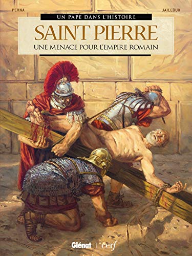 Saint Pierre: Une menace pour l'Empire romain by Bernard Lecomte, Pat Perna