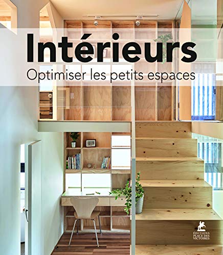 Download Intérieurs : optimiser les petits espaces Download Intérieurs : optimiser les petits espaces
