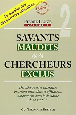 Trédaniel Savants maudits, chercheurs exclus : Tome 2