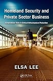 Image de Homeland Security and Private Sector Business: Corporations' Role in Critical Infrastructure Protection