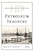Produktbild Historical Dictionary of the Petroleum Industry (Historical Dictionaries of Professions and Industries)
