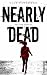 Produktbild Nearly Dead: Am Ende stirbst du
