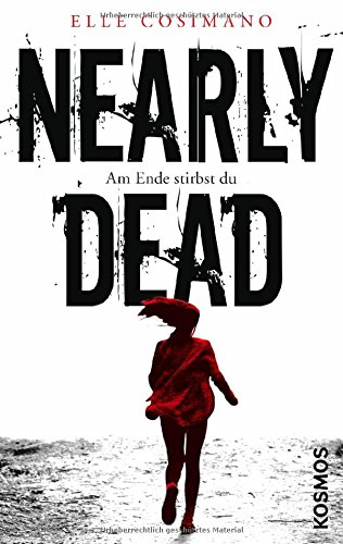 Preisvergleich Produktbild Nearly Dead: Am Ende stirbst du