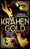 Krähengold - Herr der Dunkelwelt (Krähengold-Saga 3) by Karola Löwenstein