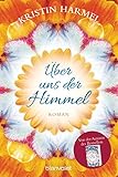 Bücher Neuerscheinungen 2022 - Über uns der Himmel: Roman von Kristin Harmel