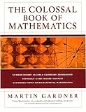  The Colossal Book of Mathematics: Classic Puzzles, Paradoxes, and Problems: Classic Puzzles, Paradoxes Aand Problems