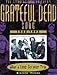 Grateful Dead: What a Long, Strange Trip: The Stories Behind Every Song 1965-1995 by