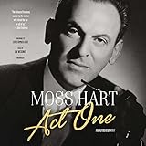 Act One: An Autobiography by Moss Hart