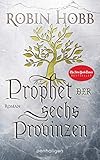 Prophet der sechs Provinzen: Roman (Das Erbe der Weitseher 2) by Robin Hobb, Eva Bauche-Eppers