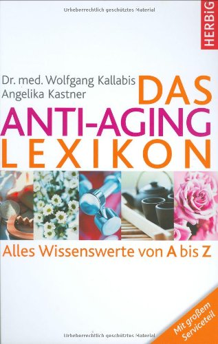 Download Das Anti-Aging Lexikon Download Das Anti-Aging Lexikon