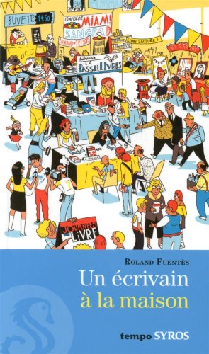 couverture de : Un &eacute;crivain a la maison