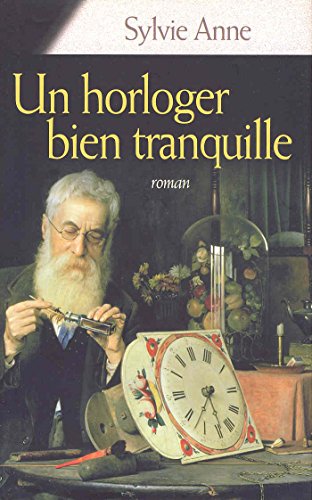 Un horloger bien tranquille