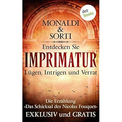 Entdecken Sie die Welt der IMPRIMATUR: Lügen, Intrigen, Verrat: Die Erzählung 