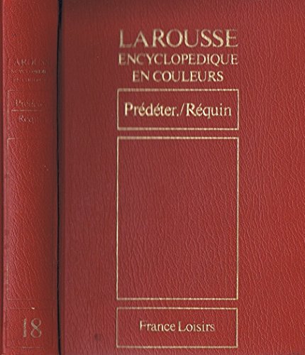 Preisvergleich Produktbild Larousse encyclopédique en couleurs, tome 18 : Prédéter-Réquin