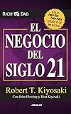 El Negocio del Siglo XXI (Padre Rico / Rich Dad)