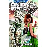 Alien Night on Union Station (EarthCent Ambassador Book 2)