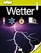 memo Wissen entdecken, Band 46: Wetter, mit Riesenposter! by Dorling Kindersley Verlag