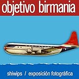 objetivo birmania hoy  Shiwips