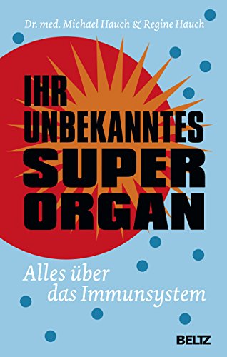 Preisvergleich Produktbild Ihr unbekanntes Superorgan: Alles über das Immunsystem