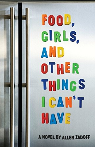 Food, Girls, and Other Things I Can't Have