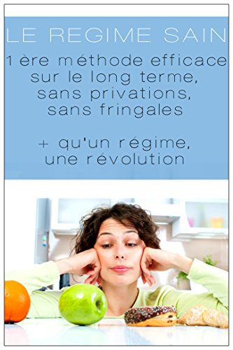 Download LE REGIME SAIN: Une méthode honnête, rapide, et durable !