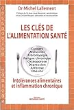 Les clés de l'alimentation santé : Intolérances alimentaires et inflammation chronique