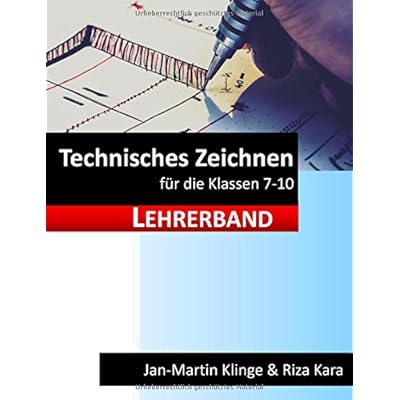 [PDF] Download Technisches Zeichnen: für die Klassen 7 - 10 (Lehrerband) (Arbeitslehre unterrichten, Band 5) Kostenlos