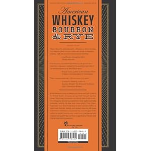American Whiskey, Bourbon & Rye: A Guide to the Nation's Favorite Spirit