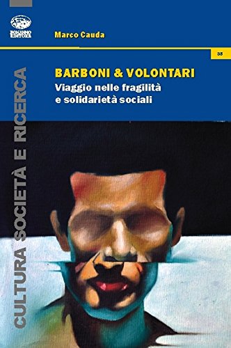 Barboni e volontari. Viaggio nelle fragilità e solidarietà sociali libro