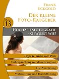 Image de Hochzeitsfotografie - Gewusst wie!: Folge 13 des kleinen Foto-Ratgebers (Der kleine Foto-R