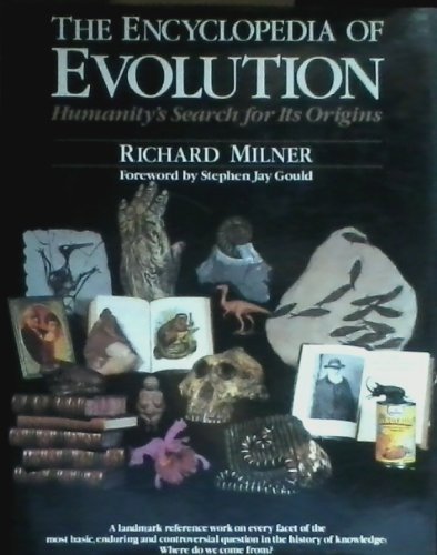 The Encyclopedia of Evolution: Humanity's Search for Its Origins livre