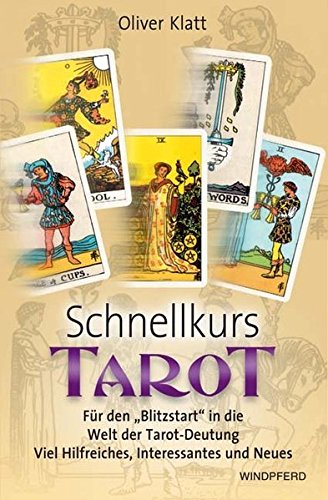 Schnellkurs Tarot: Für den 