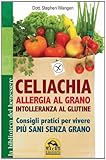 Image de Celiachia, allergia al grano, intolleranza al glutine. Consigli pratici per vivere pi