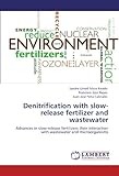 Image de Denitrification with slow-release fertilizer and wastewater: Advances in slow-release fertilizers their interaction with wastewater and microorganisms