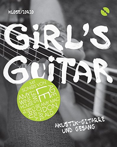 Download Girl's Guitar: Akustik-Gitarre und Gesang. Inklusive CD: Akustik-Gitarre und Gesang. Notenbuch/CD Download Girl's Guitar: Akustik-Gitarre und Gesang. Inklusive CD: Akustik-Gitarre und Gesang. Notenbuch/CD
