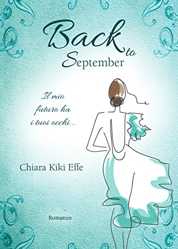 Back to September di [Effe, Chiara Kiki]